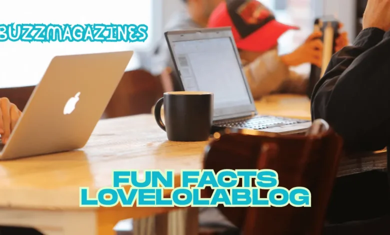 fun facts lovelolablog