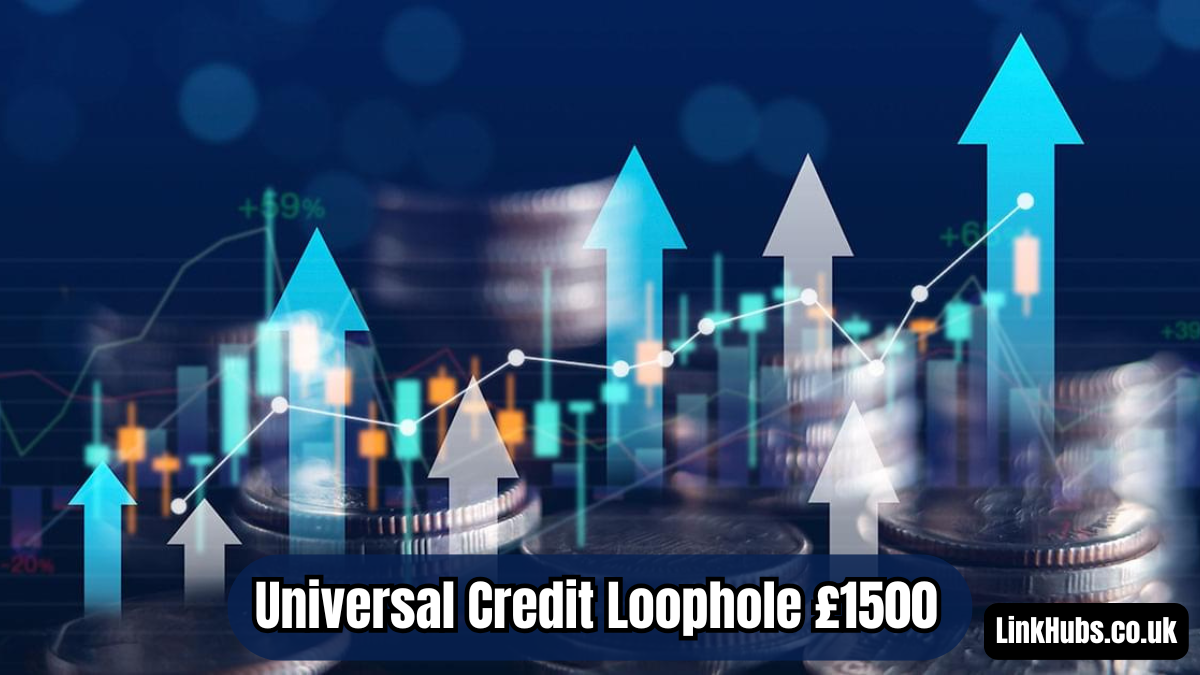 Universal Credit Loophole £1500
